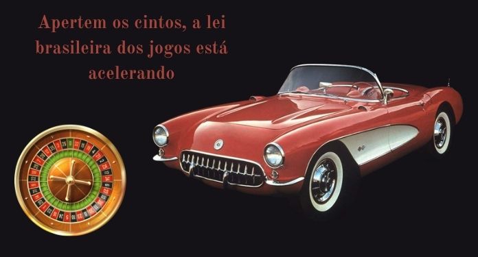 Apertem os cintos, a lei brasileira dos jogos está acelerando