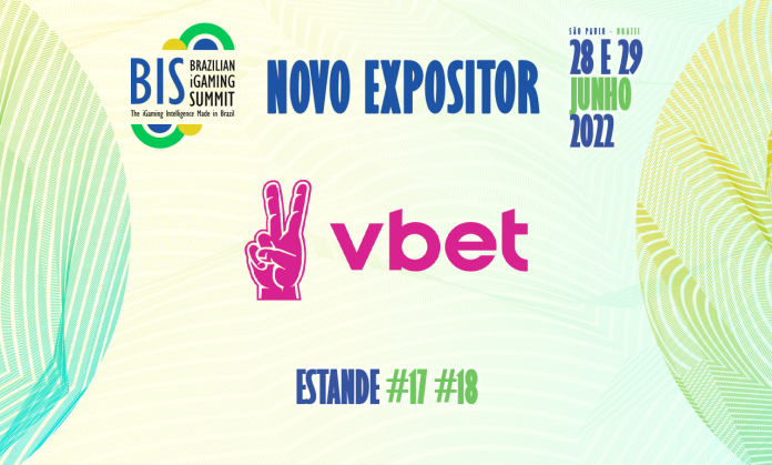 VBet de olho nos novos negócios, também confirma sua participação no BiS 2022