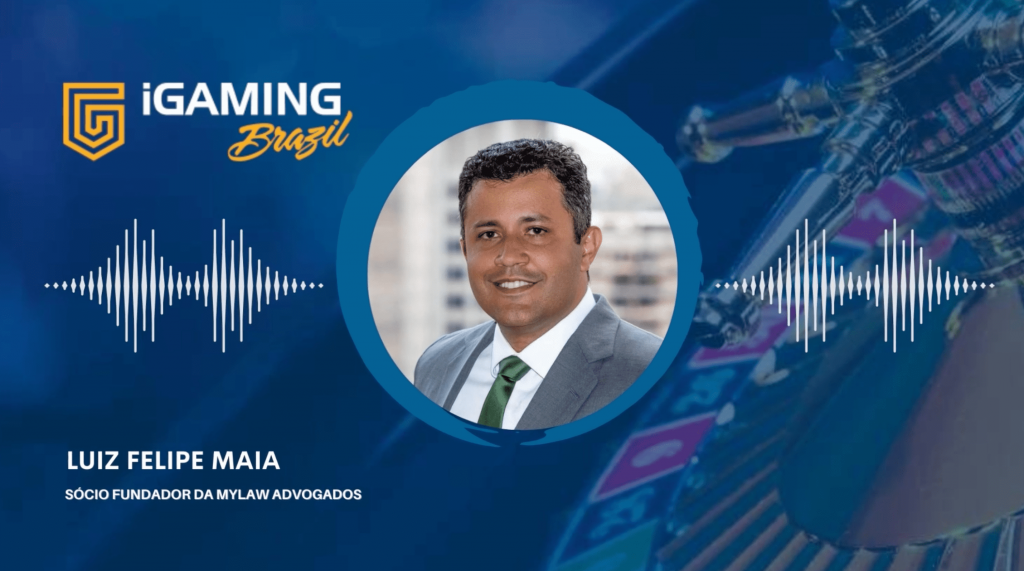 Exclusive- Luiz Felipe Maia, from MYLAW Advogados, analyzes the regulation of betting in Brazil
